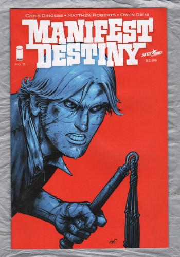 No.5 - `MANIFEST DESTINY` - by Chris Dingess - Illustrated by Matthew Roberts - March 2014 - Published by Image Comics
